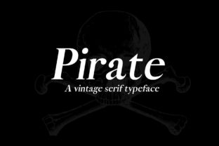 Pirate Font Review: A Vintage Serif Typeface for Bold Branding